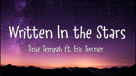 Tinie Tempah - Written In The Stars Lyrics ft. Eric Turner (Lyrics ...