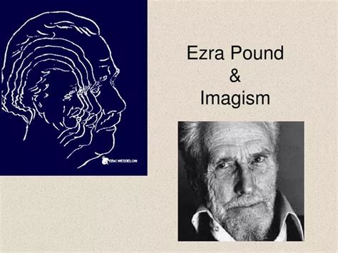 PPT - Ezra Pound & Imagism PowerPoint Presentation - ID:304401