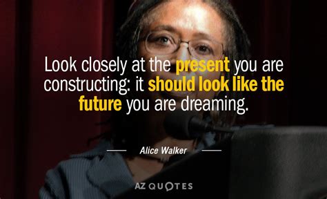 Puskapor hirtelen Tömbje alice walker quotes Botlás antik Nagylelkűség