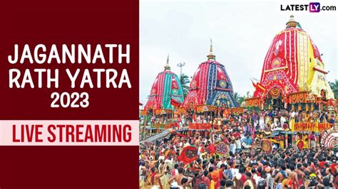 Jagannath Puri Rath Yatra 2023 Live Streaming Online: Watch Live ...