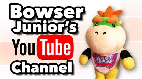 SML Movie: Bowser Junior's YouTube Channel! (2016) - YouTube