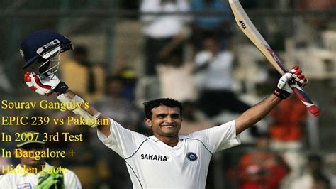 Sourav Ganguly's EPIC 239 vs Pakistan In 2007 3rd Test In Bangalore ...