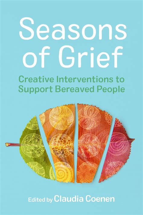 Seasons of Grief: Creative Interventions to Support Bereaved People by ...