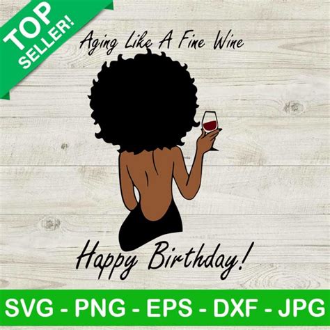 Aging like a fine wine Happy birthday Black woman SVG, Black women ...