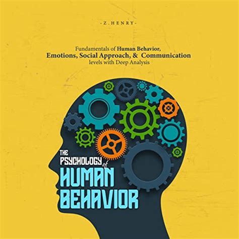 The Psychology of Human Behavior: Fundamentals of Human Behavior ...