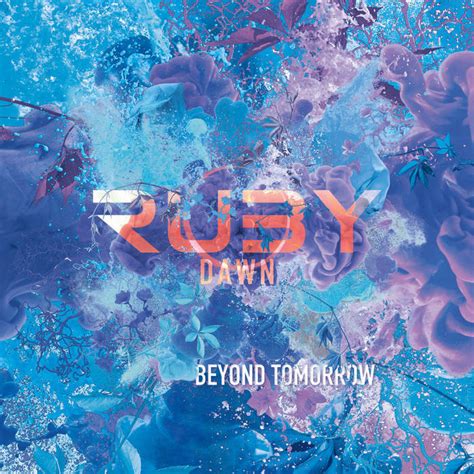 Ruby Dawn, Beyond Tomorrow