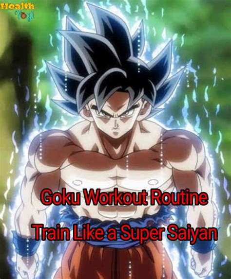 Goku Workout Routine: Train Like A Super Saiyan - Health Yogi