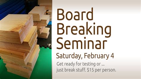 Board Breaking in February