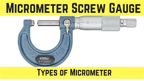 9 Different Types of Micrometer Screw Gauge [Pictures & PDF]