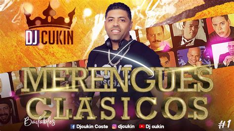 Merengues Clasicos Bailables Vol 1 En Vivo Dj Cukin 💃🕺 - YouTube