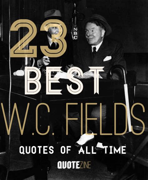 Wc Fields Movie Quotes. QuotesGram