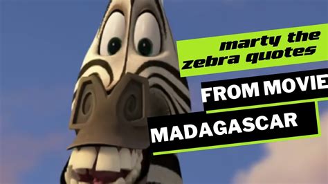 quotes Marty the zebra Madagascar - YouTube