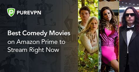 Best Comedy Movies on Amazon Prime - PureVPN Blog