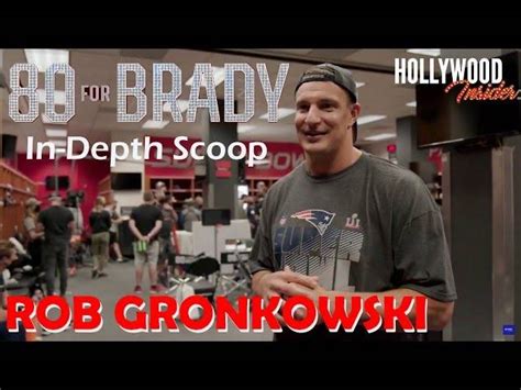 In Depth Scoop | Rob Gronkowski - 80 for Brady - Hollywood Insider