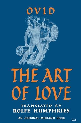 The Art of Love by Ovid, Rolfe Humphries (Translator): New Paperback ...