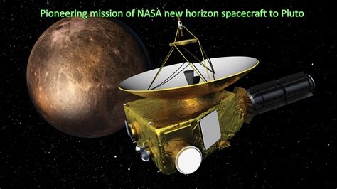 Pioneering Mission of NASA New Horizon Spacecraft to Pluto