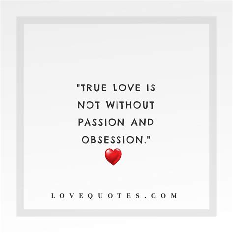 Passion And Obsession - Love Quotes