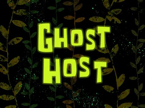 Ghost Host | Encyclopedia SpongeBobia | Fandom