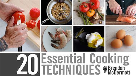 20 Essential Cooking Techniques | Craftsy