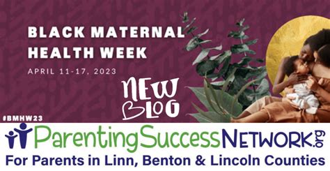 It's Black Maternal Health Week - Parenting Success Network