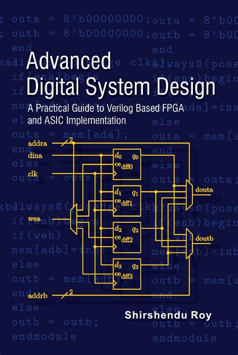 Buy Advanced Digital System Design - A Practical Guide to Verilog Based ...