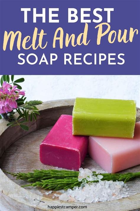 The Very Best Melt and Pour Soap Recipes | Soap recipes, Natural soap ...