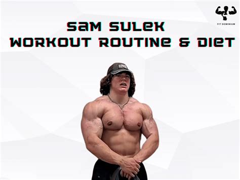 Sam Sulek Workout Routine & Diet – FitDominium