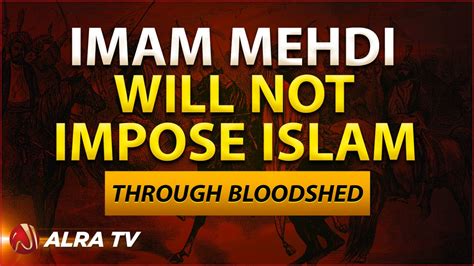 Imam Mehdi Will Not Impose Islam Through Bloodshed | Younus AlGohar