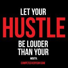 Quotes About Hustling. QuotesGram