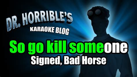 Bad Horse Chorus (Reprise) - Dr. Horrible Karaoke - YouTube