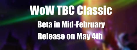 Leak: WoW TBC Classic Beta in Mid-February and Release on May 4th