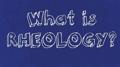 What is Rheology? (Simple Introductory Tutorial) - YouTube