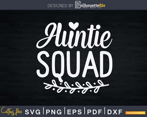 Auntie Squad Svg Png Dxf Eps Cricut Cutting Files | Silhouettefile