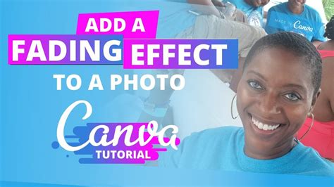 Canva Fade Effects | Add Fading Effect To A Photo With Canva ...