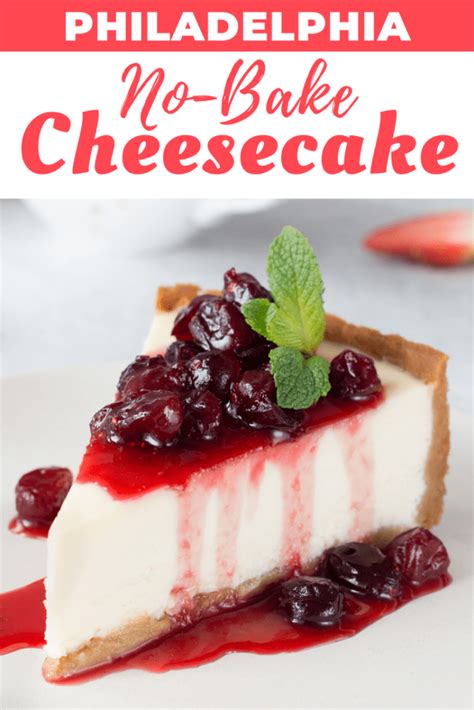 Philadelphia No-Bake Cheesecake - Insanely Good