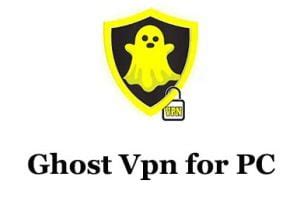 Download Ghost Vpn for PC - Windows 10/8/7 and Mac Download - Trendy Webz