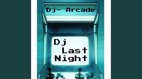 Dj Last Night - YouTube