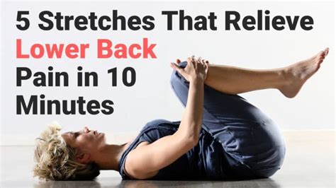 5 Stretches To Prevent and Relieve Lower Back Pain in 10 Minutes