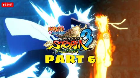 Naruto Shippuden Ultimate Ninja STORM 3 Gameplay - PART 6 - YouTube