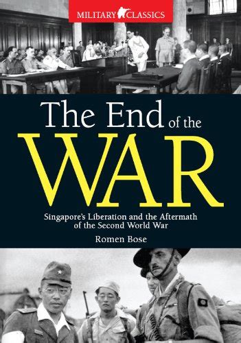 Amazon.com: End of The War: Singapore's Liberation and the Aftermath of ...