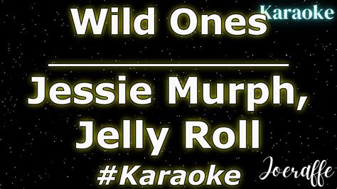 Jessie Murph, Jelly Roll - Wild Ones (Karaoke) - YouTube