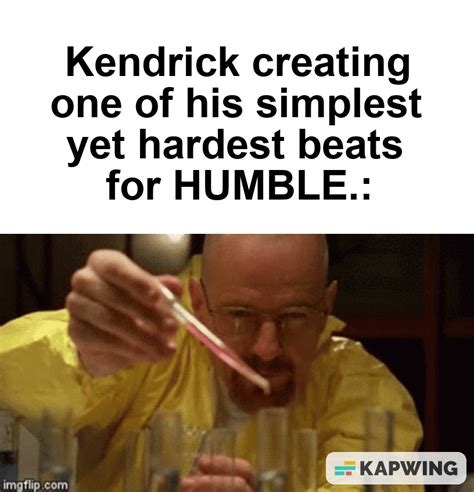 Making a meme from every Kendrick Lamar album song: #52: HUMBLE. : r ...