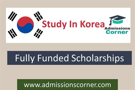 Fully Funded Scholarships to Study in Korea - Admissions Corner