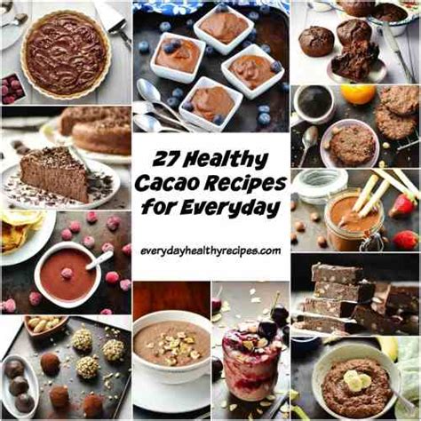 27 Healthy Cacao Recipes for Everyday - Everyday Healthy Recipes