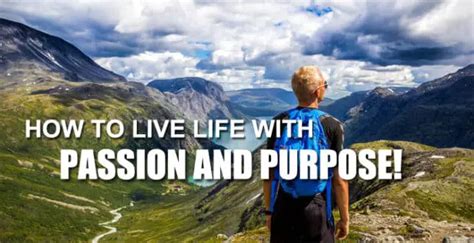 How To Live Life With Passion And Purpose - Stunning Motivation