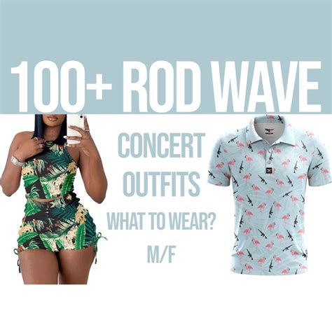 100+Rod Wave Concert Outfits: What To Wear? M/F – Festival Attitude