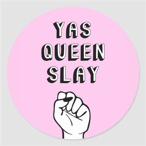 Yas Queen Slay Classic Round Sticker