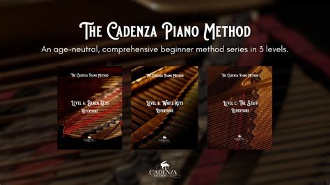 The Cadenza Piano Method - An age-neutral, comprehensive piano method ...