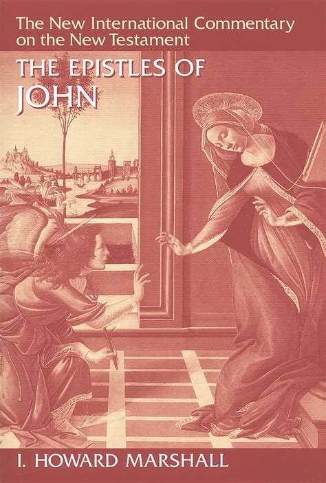 The Epistles of John (The New International Commentary on the New ...