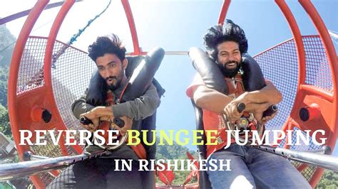 REVERSE BUNGEE JUMPING IN RISHIKESH| FUNNY REACTION 😉😂 - YouTube